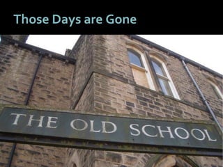 1212
Those Days are Gone
 