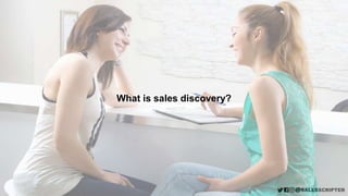 What is sales discovery?
 