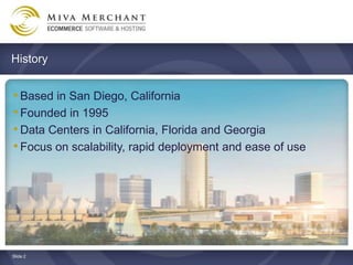 History


? Based in San Diego, California
? Founded in 1995
? Data Centers in California, Florida and Georgia
? Focus on scalability, rapid deployment and ease of use




ݺߣ 2
 