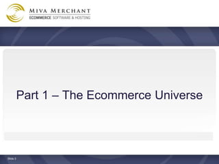 Part 1 C The Ecommerce Universe



ݺߣ 3
 