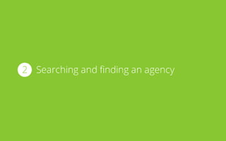 2 Searching and finding an agency

 
