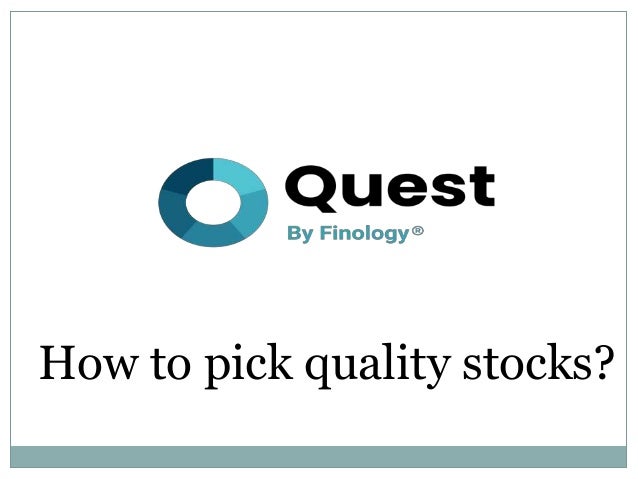 How to pick quality stocks?
 
