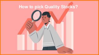 How to pick Quality Stocks?
 