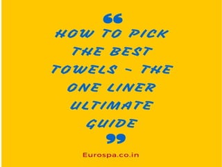 How to pick the best towels - one liner ultimate guide