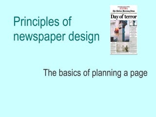 Principles of newspaper design The basics of planning a page 