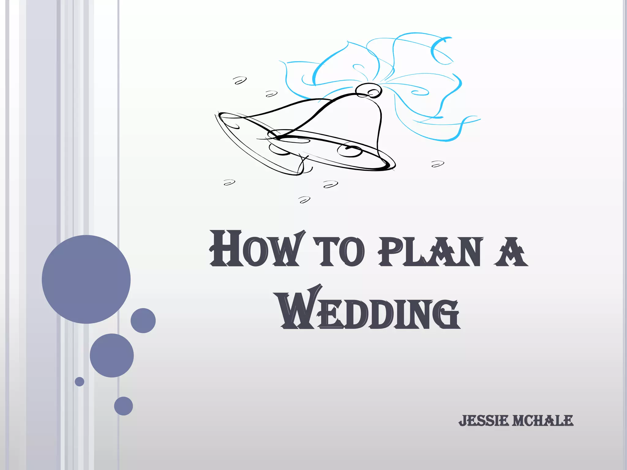 How to plan a WeddingJessie McHale