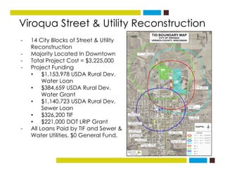 Viroqua Street & Utility Reconstruction
- 14 City Blocks of Street & Utility
Reconstruction
Majority Located In Downtown- ...