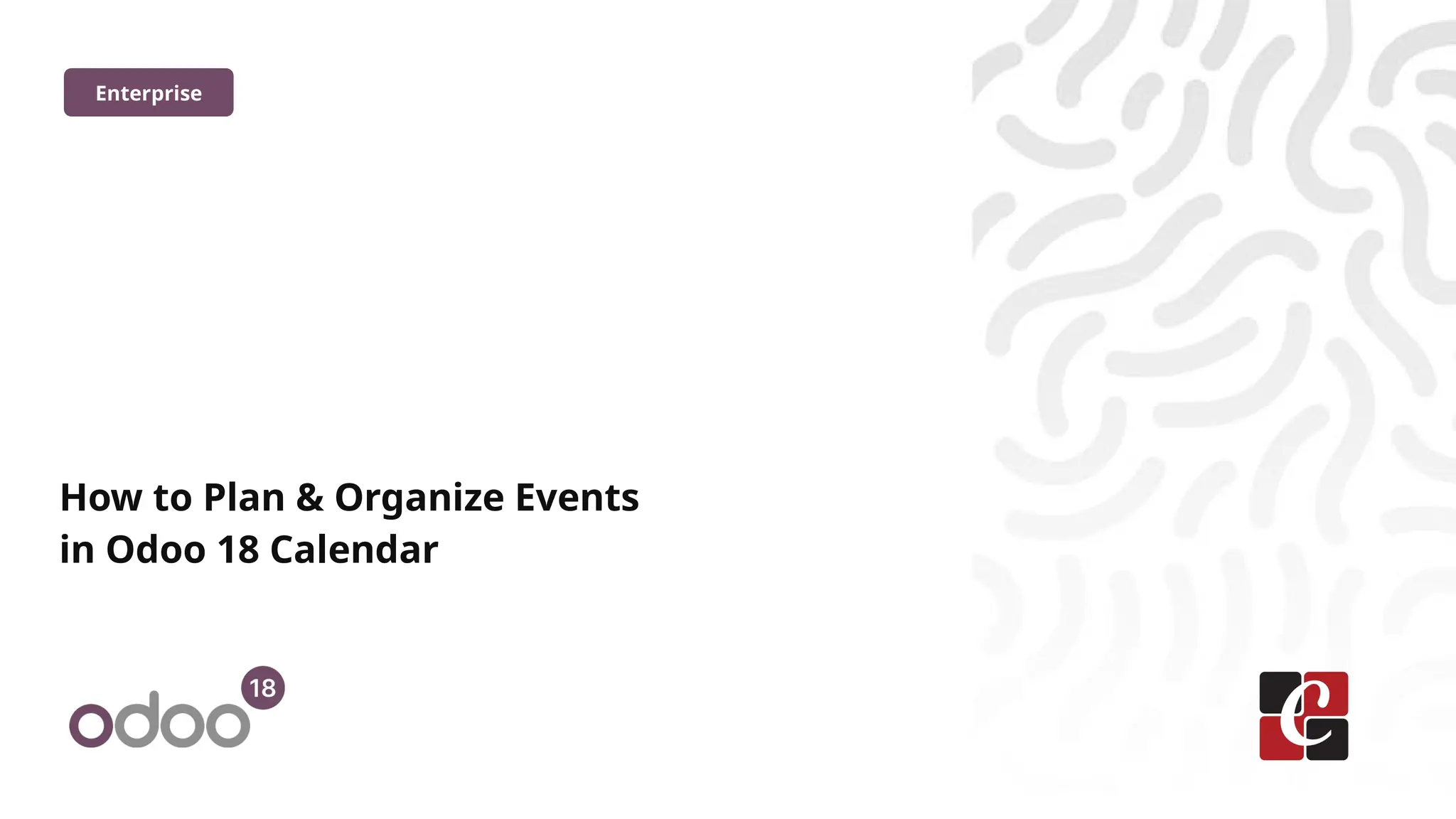 How to Plan & Organize Events
in Odoo 18 Calendar
Enterprise
 