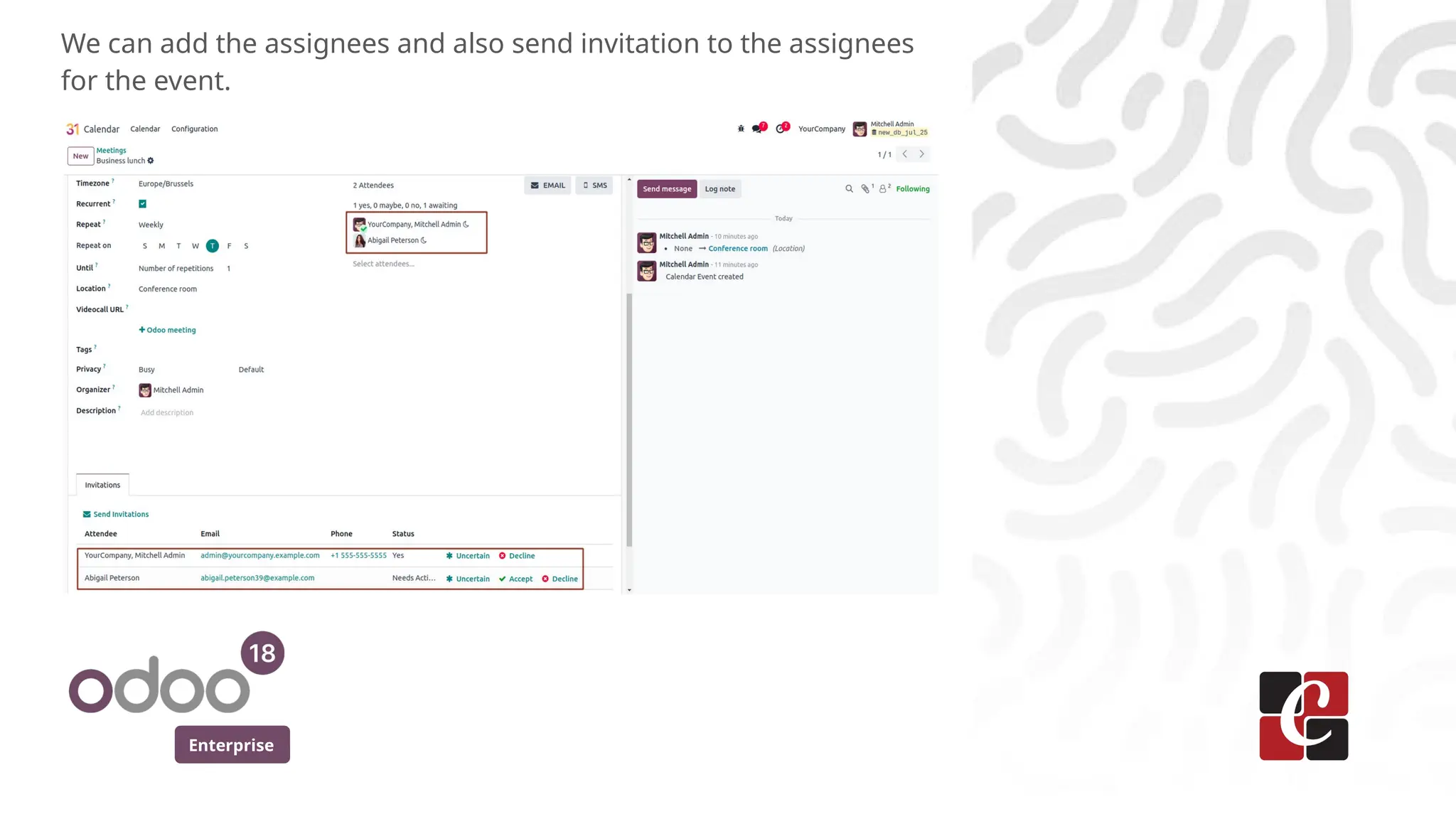 Enterprise
We can add the assignees and also send invitation to the assignees
for the event.
 