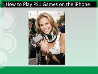 How to Play PS1 Games on the iPhone
 