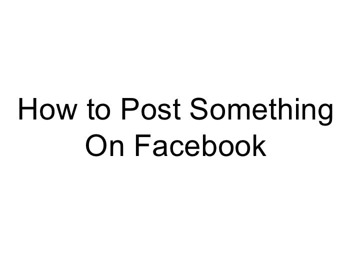 How to post something on facebook