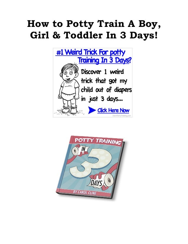How To Potty Train A Boy, Girl & Toddler in 3 Days