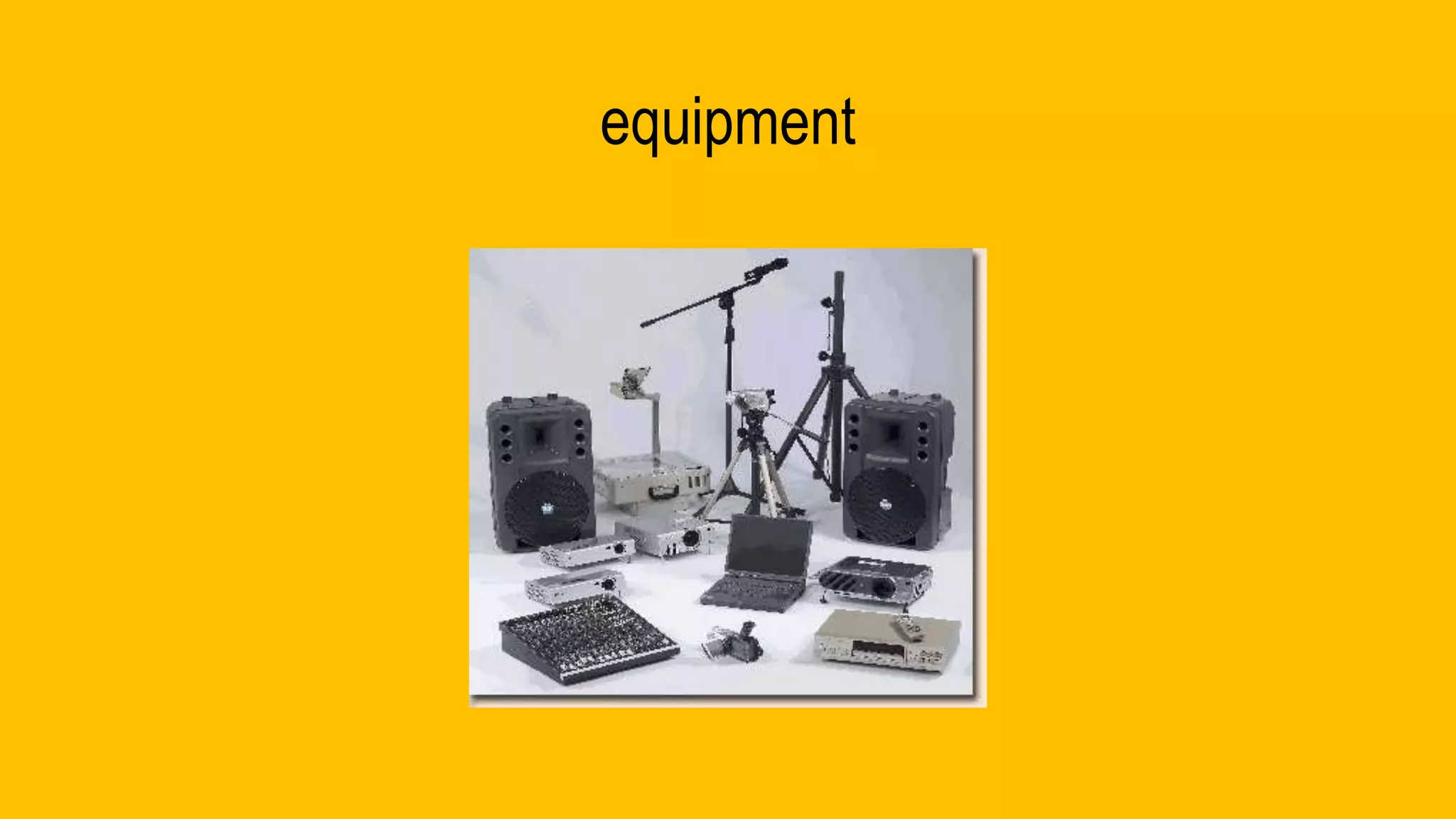 equipment
 