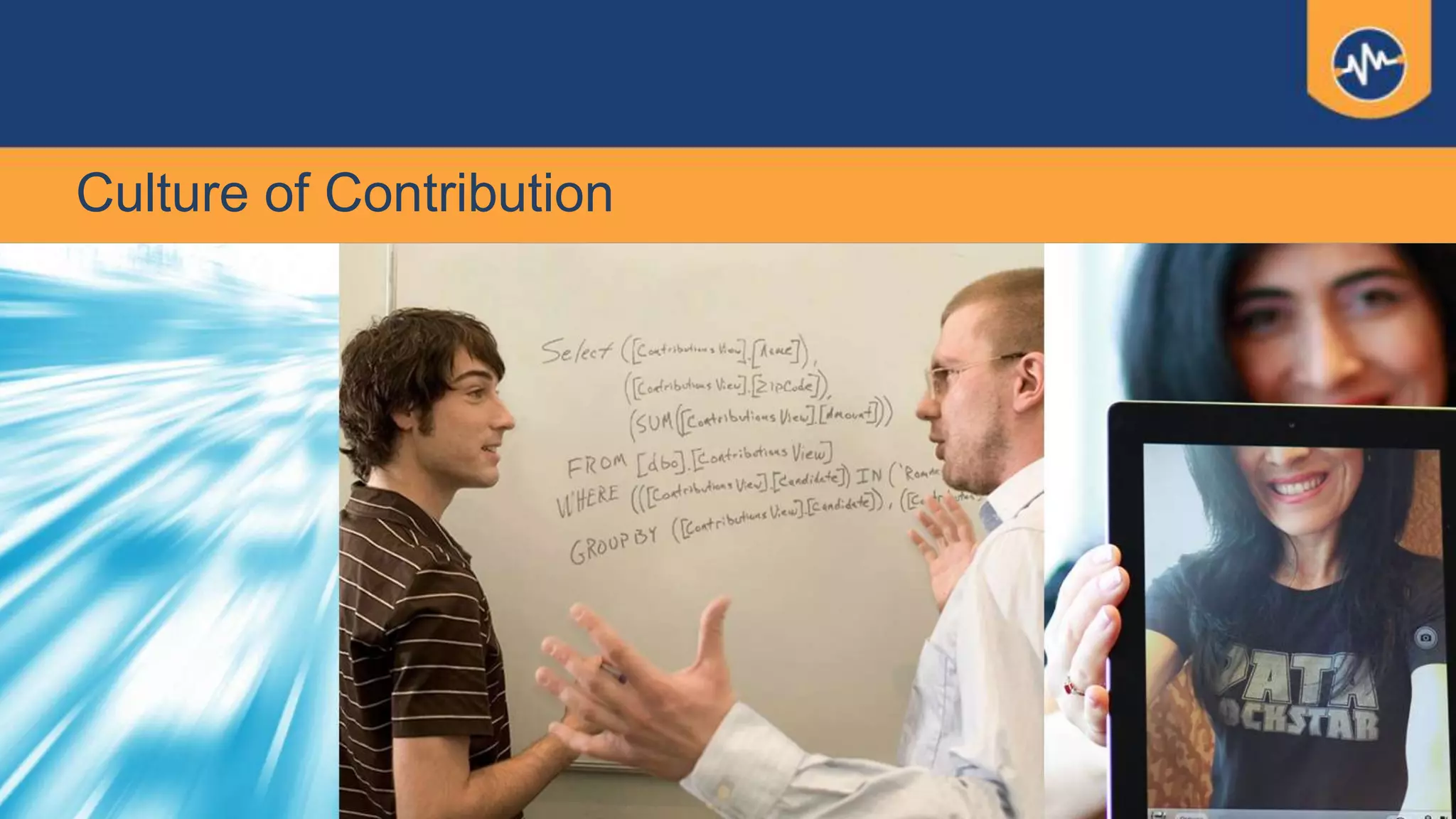 Culture of Contribution
 