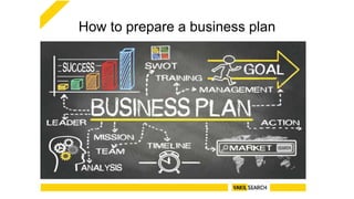 How to prepare a business plan
 