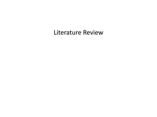 Literature Review
 