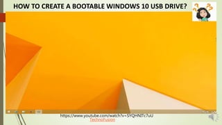 HOW TO CREATE A BOOTABLE WINDOWS 10 USB DRIVE?
https://www.youtube.com/watch?v=SYQHNITc7uU
TechnoFusion
 