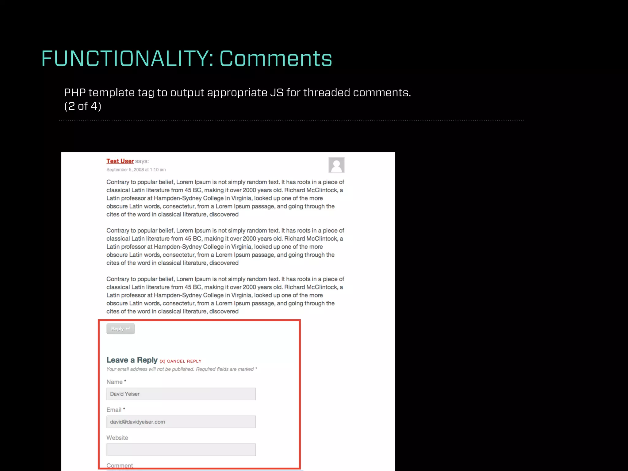 FUNCTIONALITY: Comments
 PHP template tag to output appropriate JS for threaded comments.
 (2 of 4)
 