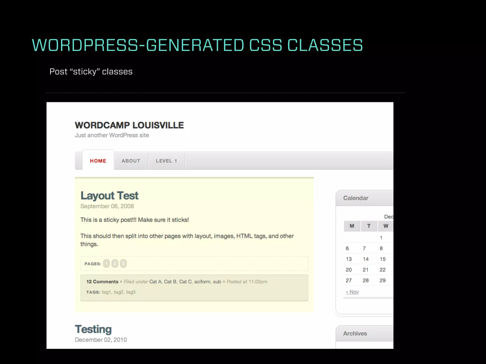 WORDPRESS-GENERATED CSS CLASSES
 Post “sticky” classes
 