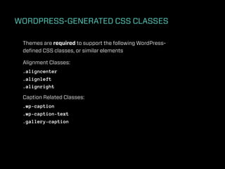 WORDPRESS-GENERATED CSS CLASSES
 Caption classes



 style.css

 .wp-caption { padding:10px; background-color:#eee; -webki...