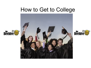 How to Get to College 