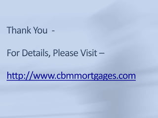 http://www.cbmmortgages.com 
