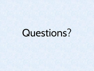 Questions?
 