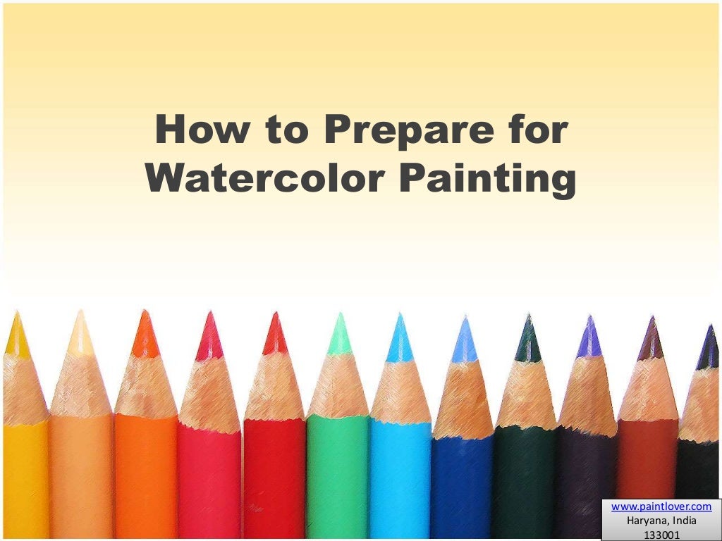 How to Prepare for Watercolor Painting