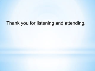 Thank you for listening and attending.
 