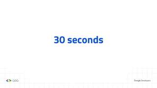 30 seconds
 