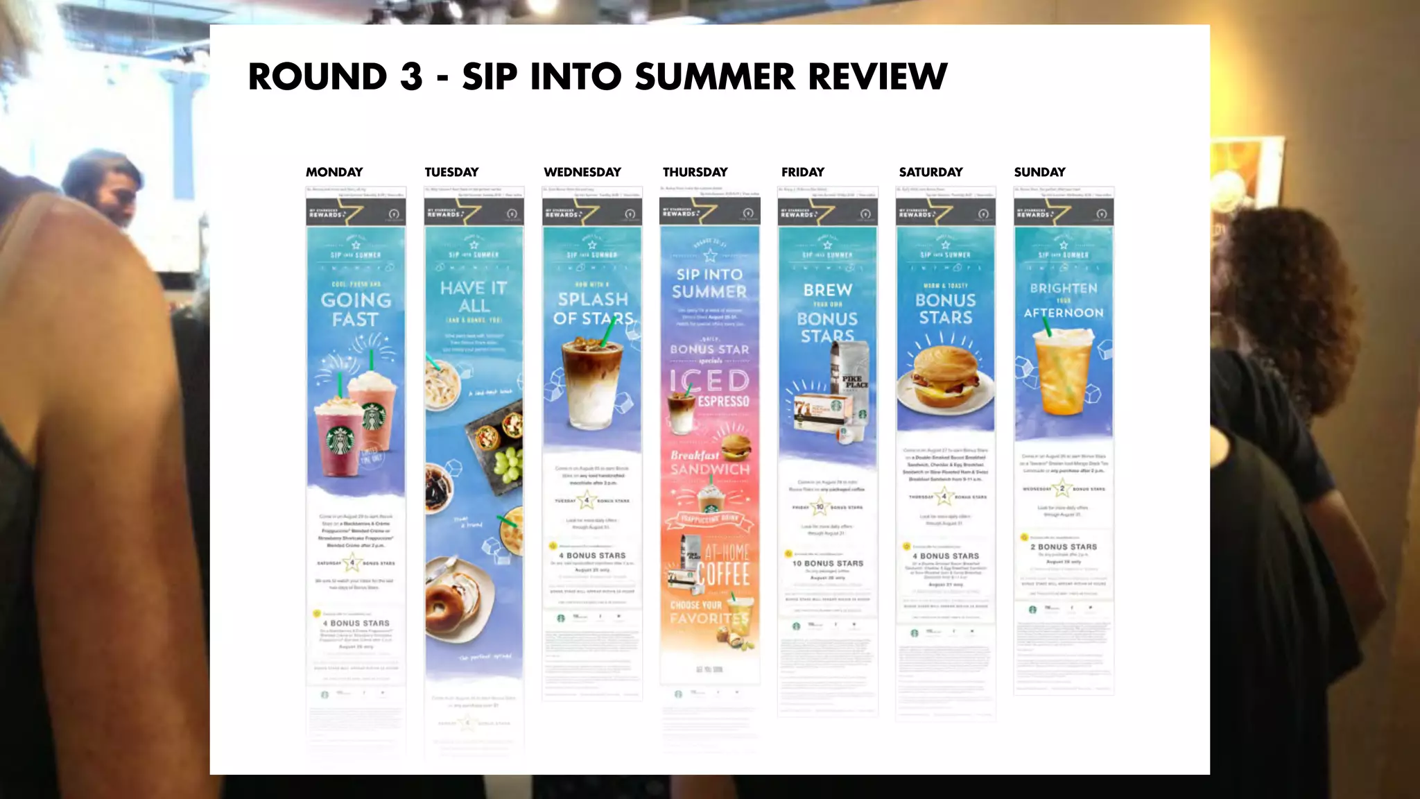 ROUND 3 - SIP INTO SUMMER REVIEW
MONDAY TUESDAY WEDNESDAY THURSDAY FRIDAY SATURDAY SUNDAY
 
