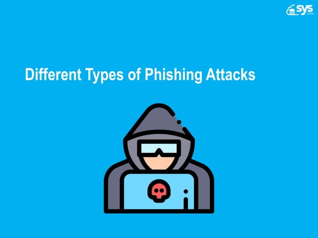 Complete Guide To Phishing Attacks: Different Types – GLHW