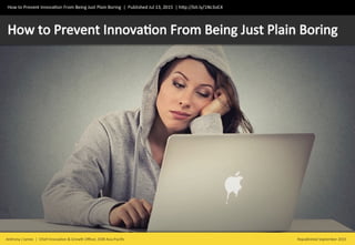 How to prevent innovation from being just plain boring