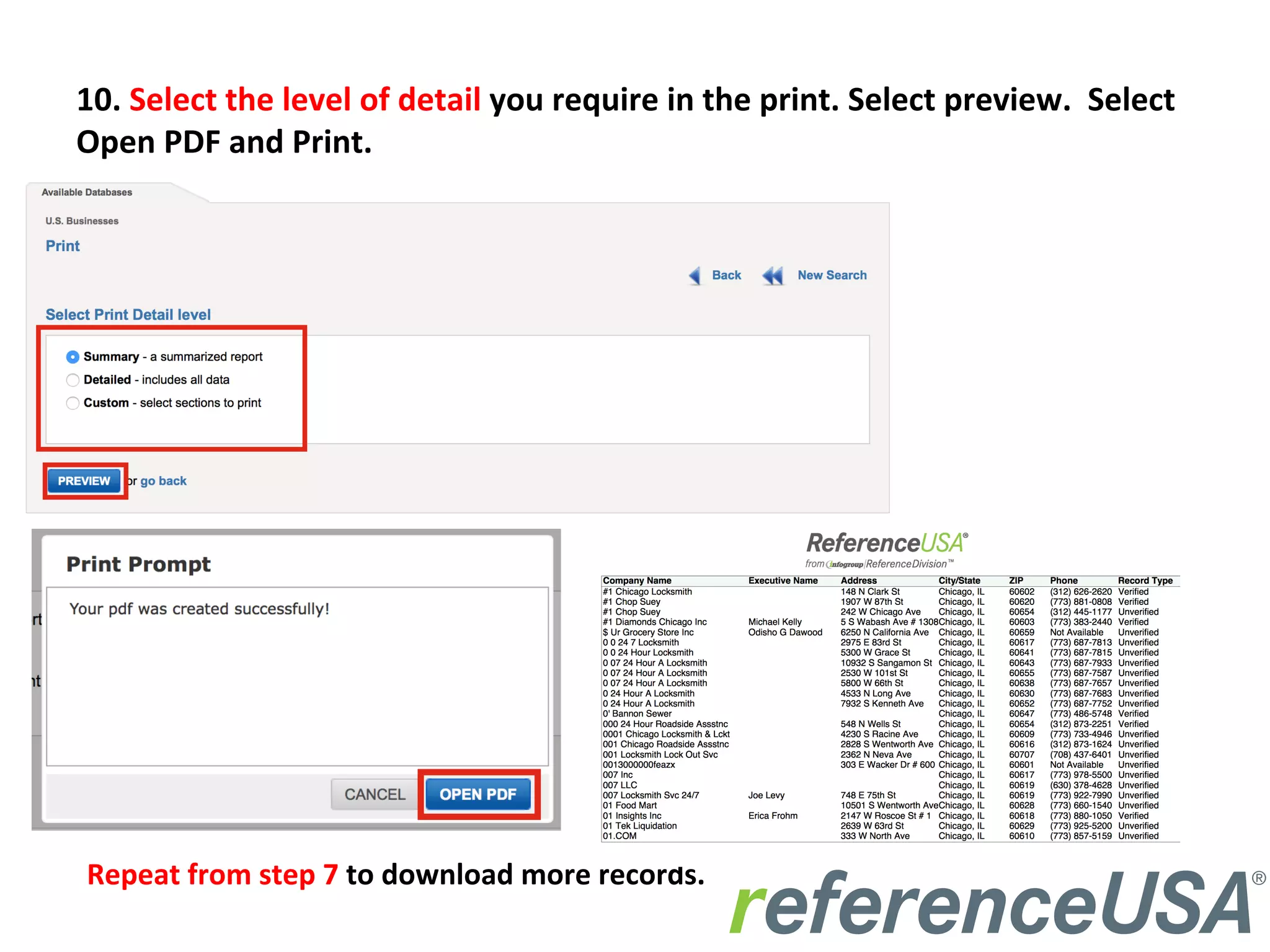 10.	
  Select	
  the	
  level	
  of	
  detail	
  you	
  require	
  in	
  the	
  print.	
  Select	
  preview.	
  	
  Select	
  
Open	
  PDF	
  and	
  Print.	
  
Repeat	
  from	
  step	
  7	
  to	
  download	
  more	
  records.	
  
 