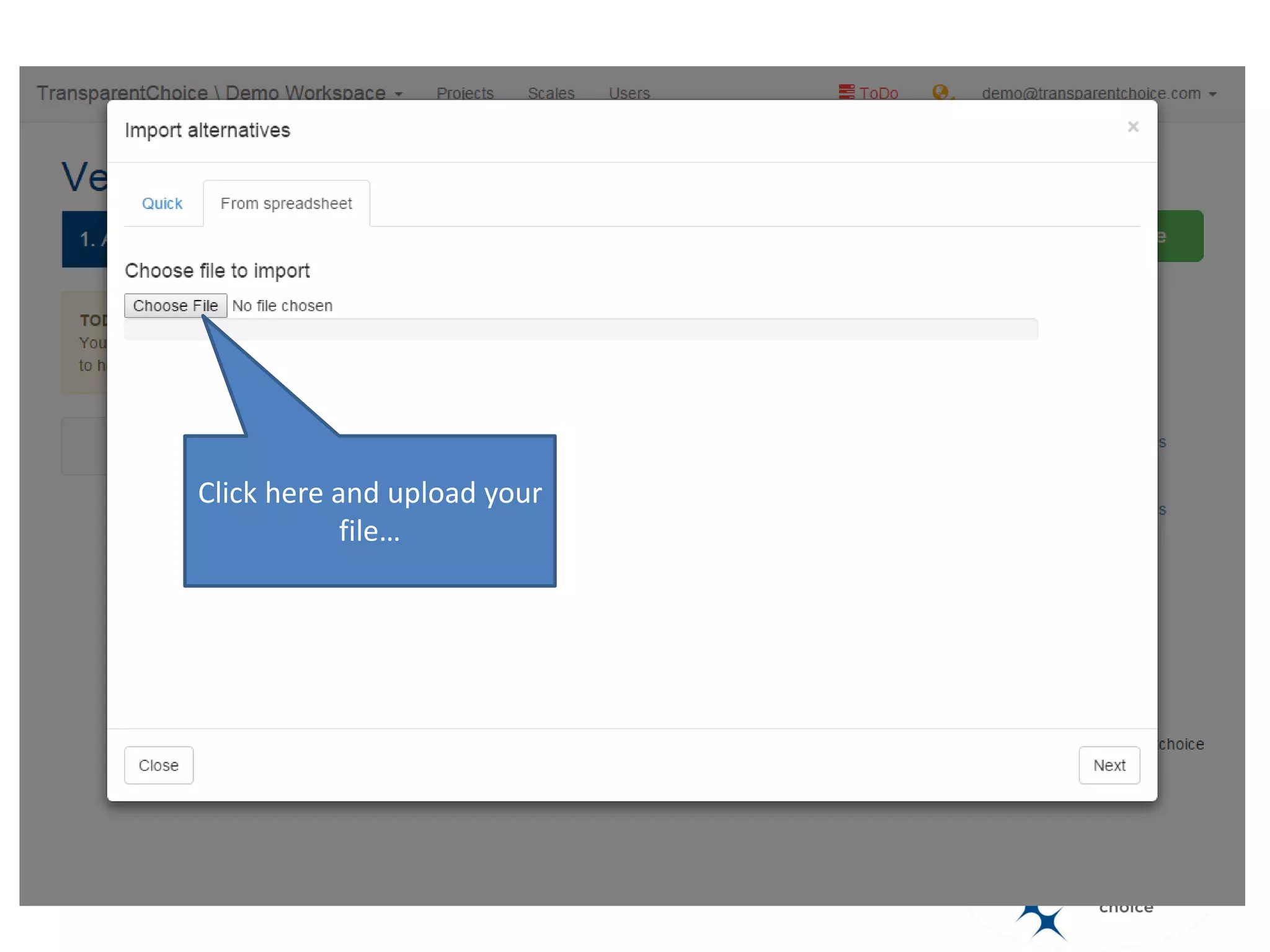 Name (required) and Description
(optional) are default attributes for
each alternative (project) you're
importing. You can add other
attributes (a fancy name for any
data you want to attach to a
alternative you're evaluating) such
as cost, risk, etc.
 