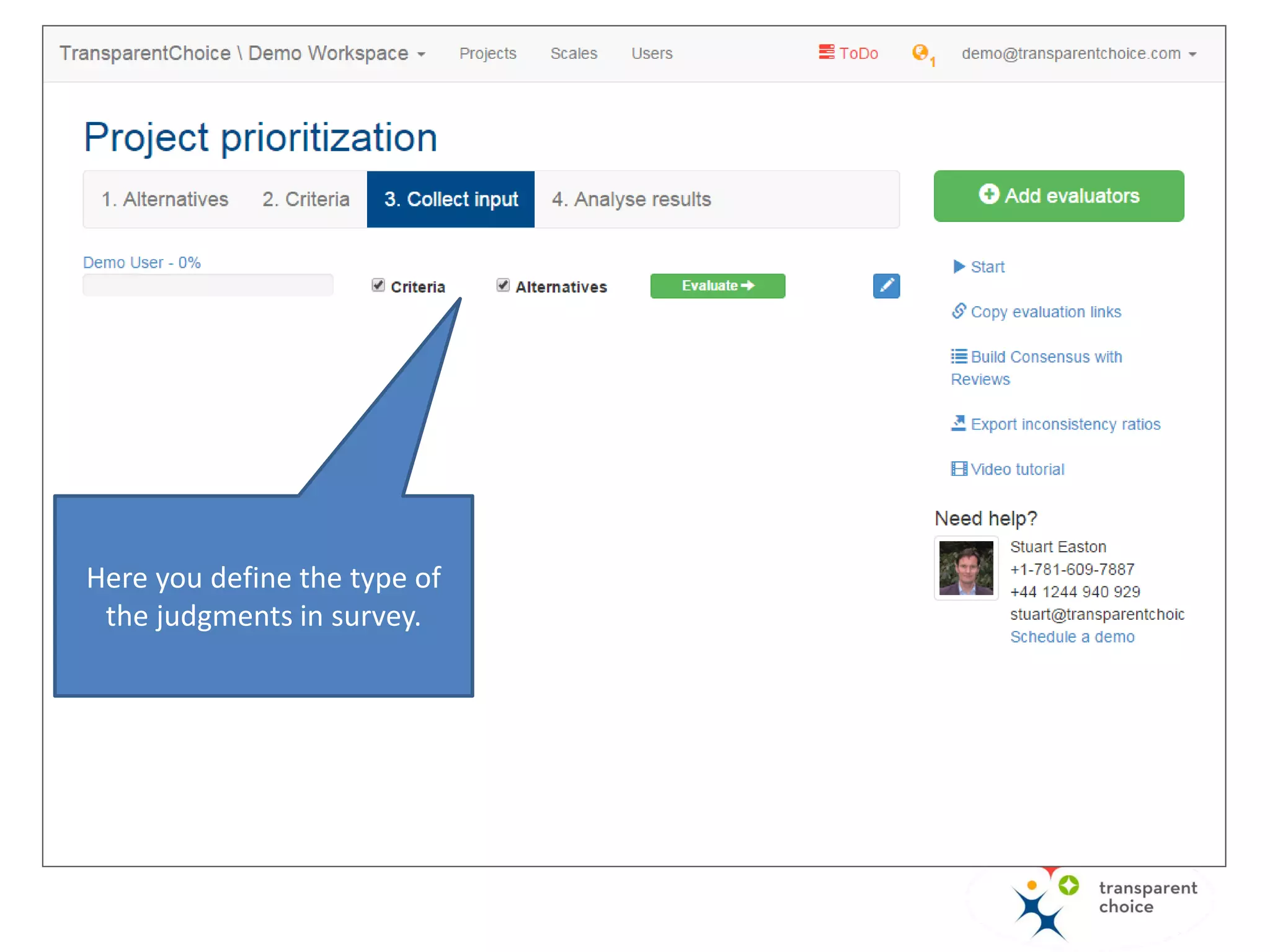 Software generates a survey
for each evaluator (member
of your team).
 