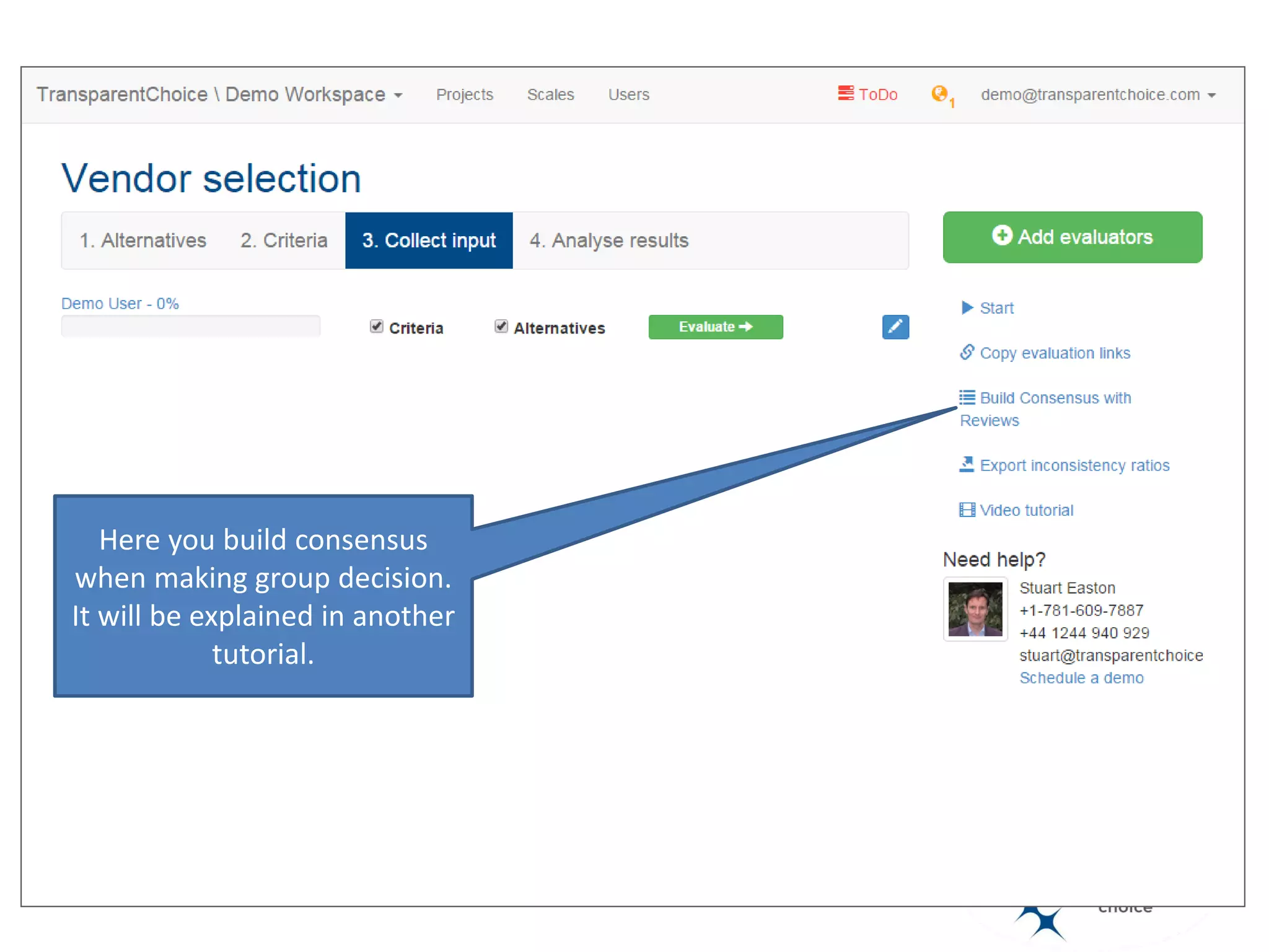 The list of surveys will show
up here. If you're working on
your own, you don't need to
add any more evaluators.
 