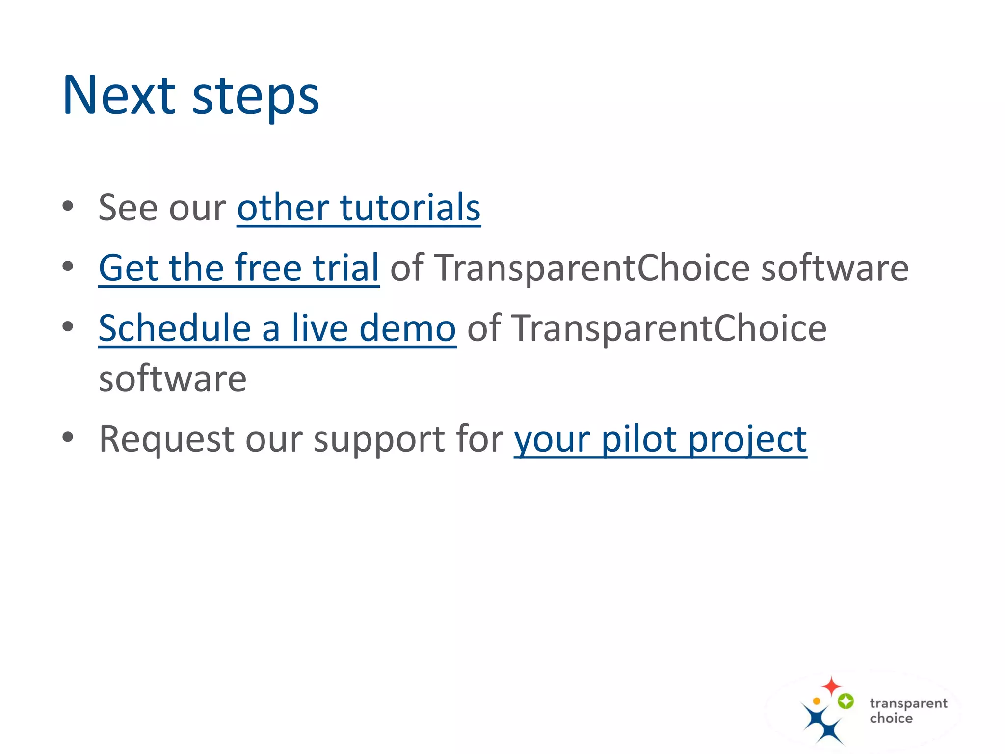 Criteria priorities. On this
chart we display only the
bottom-level criteria. You
can change it.
 