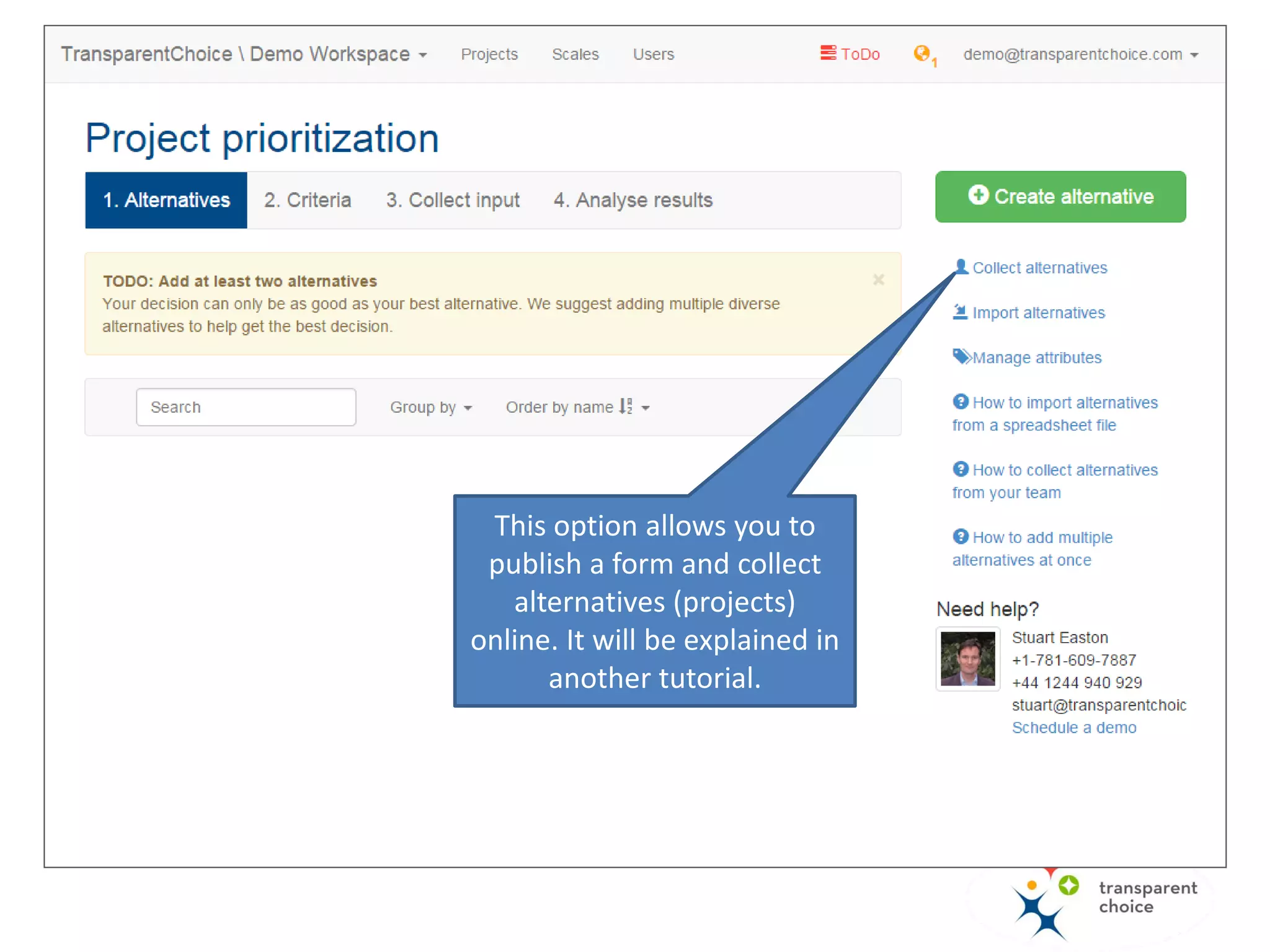 This option allows you to
publish a web-form with
which people in your
organization can nominate
projects. It will be explained
in another tutorial.
 