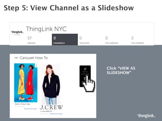 THINGLINK VIDEO
UPLOADING VIDEOS
Click “CREATE” on the top bar
Enter the URL of the video
you want to tag and click
“TAG THIS MEDIA”
Or upload from hard drive
 