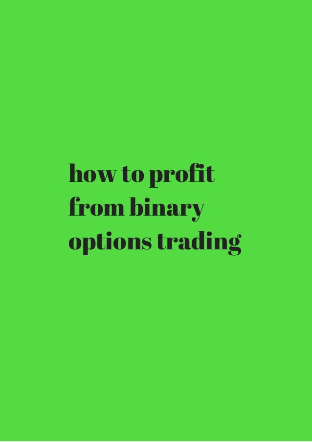7 Binary Options – How to Consistently Profit from Binary Options profiting with binary options