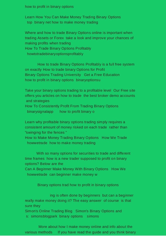 7 Binary Options – How to Consistently Profit from Binary Options how to make profit in binary option