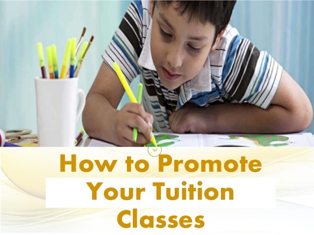Promote Tuition classses | How to make popular your tuition classes