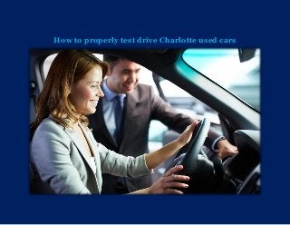 How to properly test drive Charlotte used cars
 