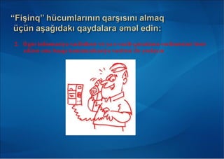 2. g r informasiya vacibdirs v ya o vacib q rarların verilm sin t sirƏ ə ə ə ə ə ə ə
edirs onu başqa kommunikasiya vasit si il yoxlayınə ə ə
 