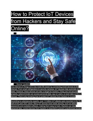 How to Protect IoT Devices from Hackers and Stay Safe Online.pdf