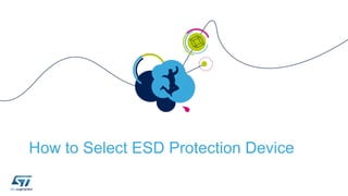 How to Select ESD Protection Device
 