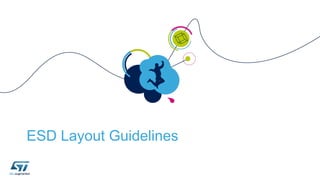 ESD Layout Guidelines
 