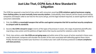 37https://www.jdsupra.com/legalnews/just-like-that-ccpa-sets-a-new-standard-15934/
The CCPA has spawned a new kind of clas...