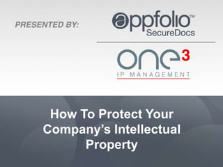 How To Protect Your
Company’s Intellectual
      Property
 